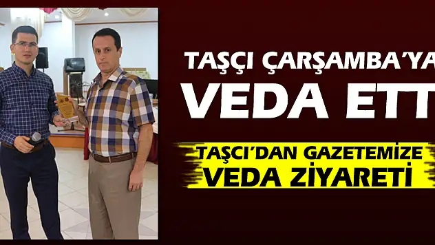 Taşcı'dan gazetemize veda ziyareti