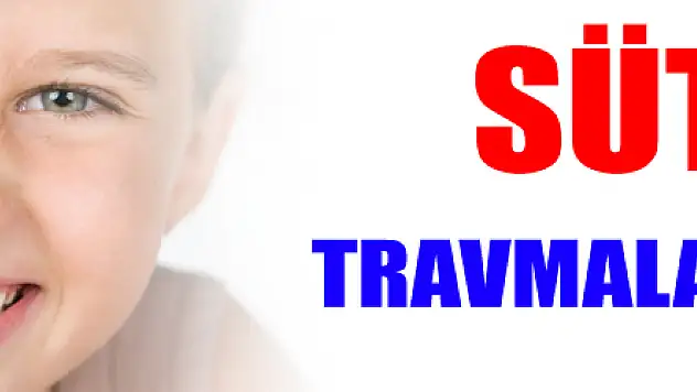 Süt dişi travmalarına dikkat!