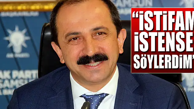 Göksel: 'İstifam istense söylerdim'