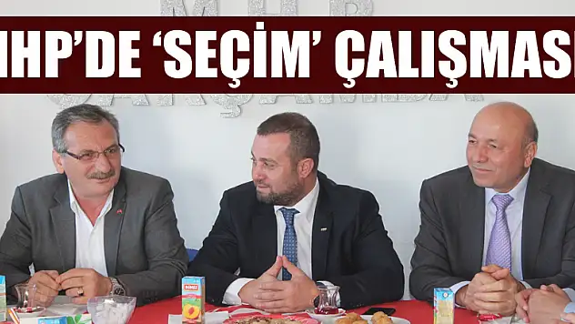 MHP'de 'seçim' çalışması!