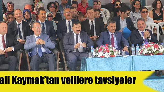  Vali Kaymak'tan velilere tavsiyeler