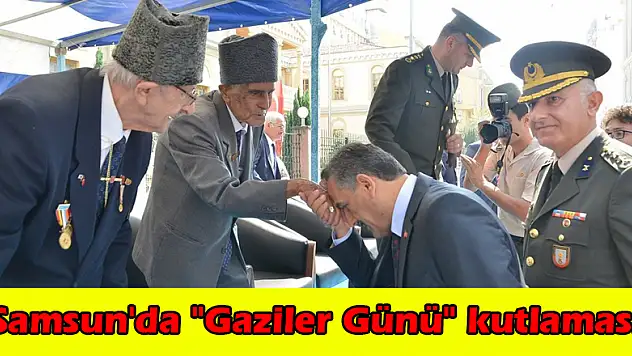 Samsun'da 'Gaziler Günü' kutlaması