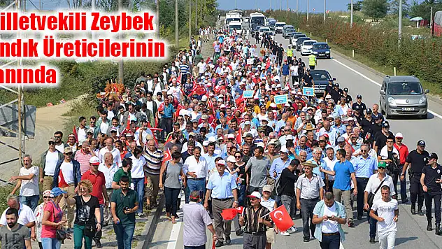 Zeybek Fındık Üreticilerinin Yanında