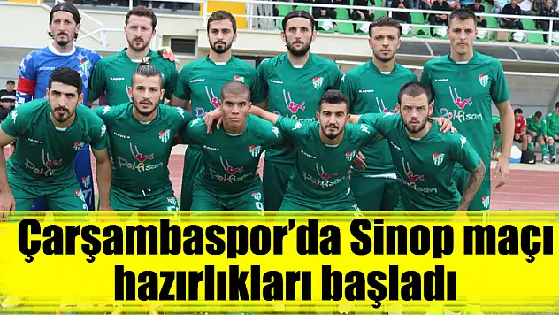 Çarşambaspor'da Sinop maçı hazırlıkları başladı