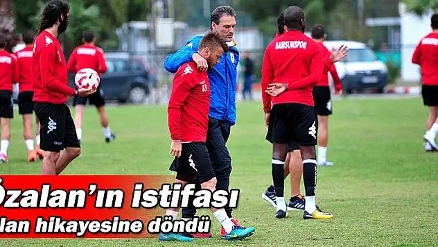 Özalan'ın istifası yılan hikayesine döndü