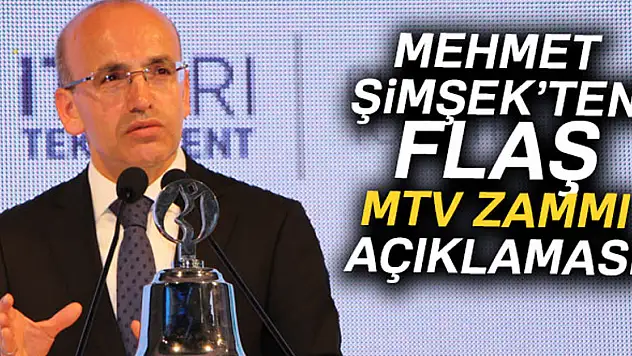 Mehmet Şimşek'ten flaş MTV açıklaması