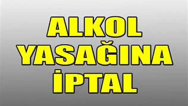 Danıştay'dan alkol yasağına iptal kararı