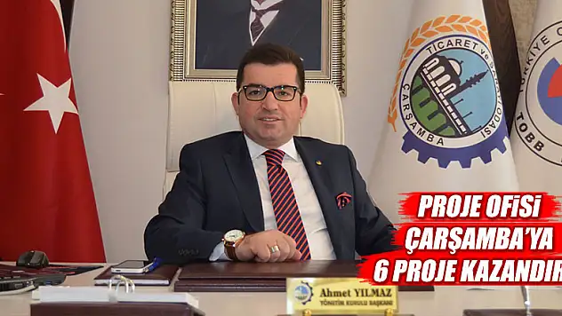 Proje Ofisi Çarşamba'ya 6 proje kazandırdı