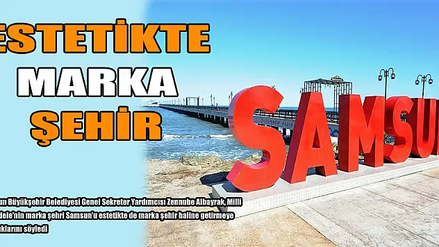Samsun estetikte marka şehir oluyor