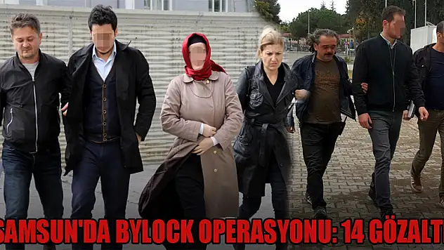 Samsun'da ByLock operasyonu: 14 gözaltı