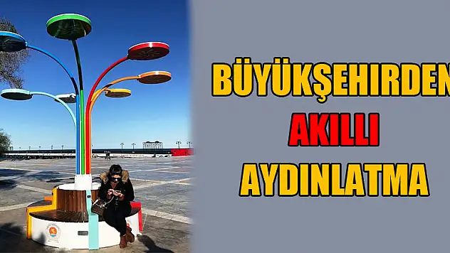 Büyükşehirden akıllı aydınlatma