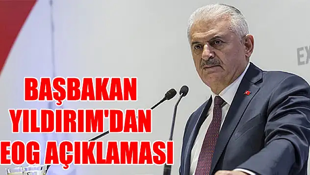 Başbakan Yıldırım'dan TEOG açıklaması