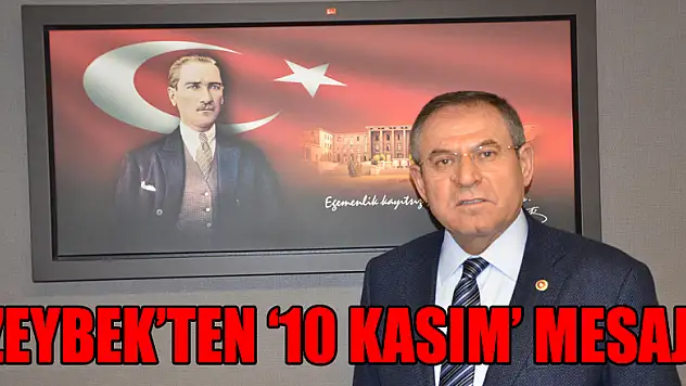 Zeybek'ten '10 Kasım' mesajı