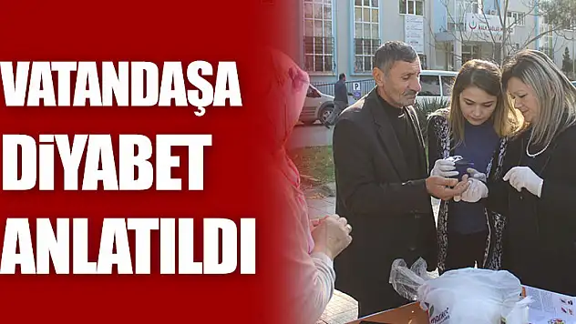 Diyabet konusunda vatandaş bilinçlendirildi