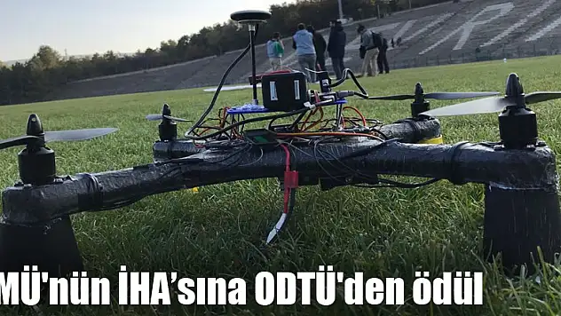 OMÜ'nün İHA'sına ODTÜ'den ödül