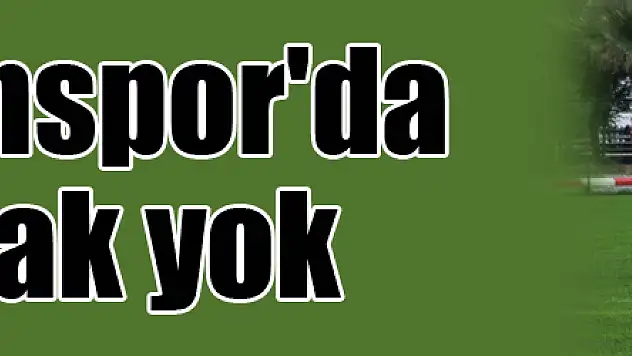 Samsunspor'da durmak yok