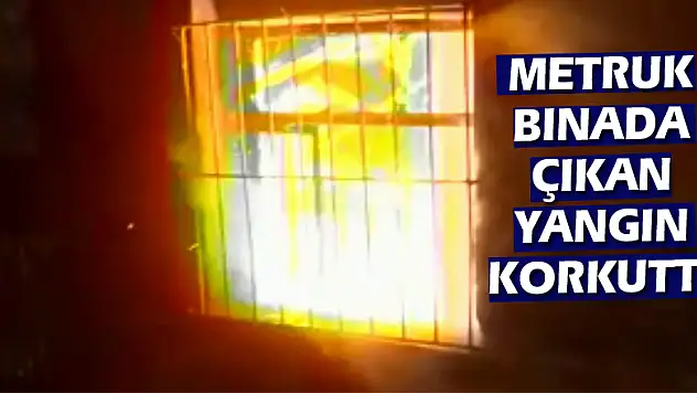 Metruk binada çıkan yangın korkuttu