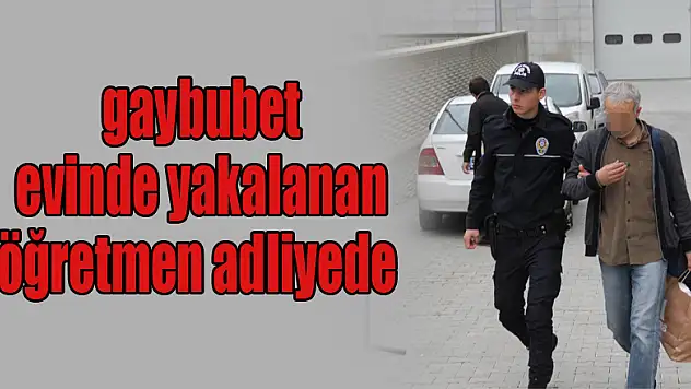 Samsun'da FETÖ'nün gaybubet evinde yakalanan öğretmen adliyeye sevk edildi 