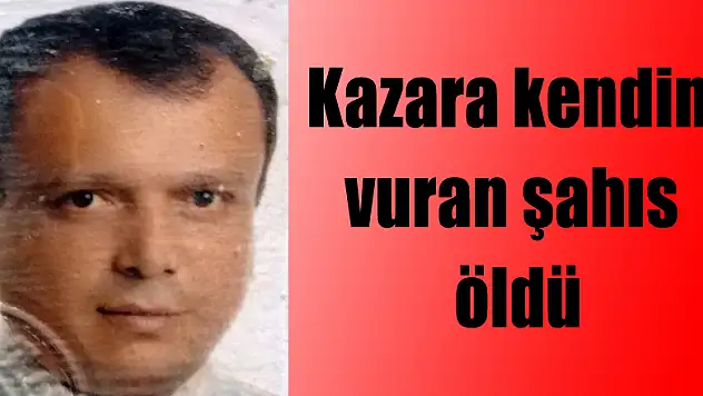 Silahını beline koyarken kazara kendini vuran şahıs öldü