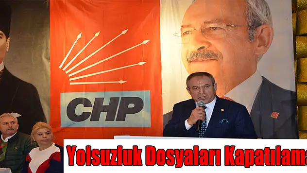 Yolsuzluk Dosyaları Kapatılamaz