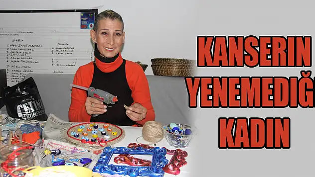 Kanserin yenemediği kadın 