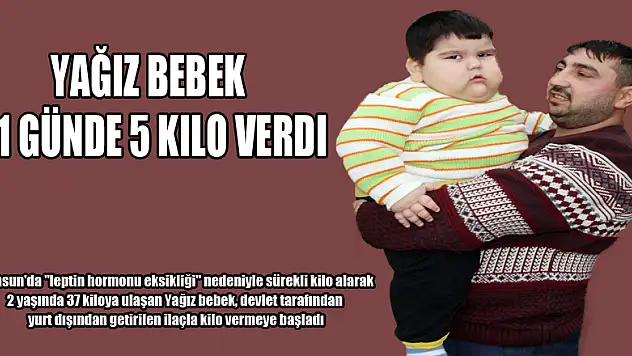Yağız bebek 41 günde 5 kilo verdi