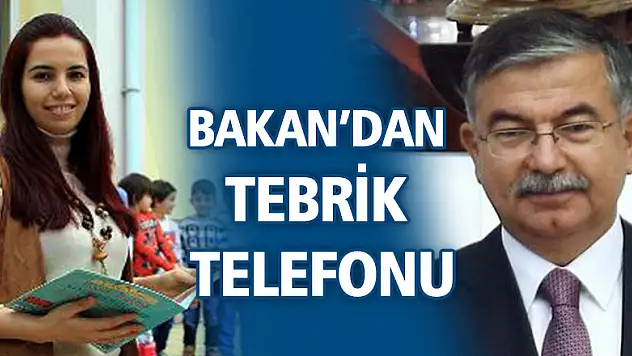 Bakan'dan Tebrik telefonu