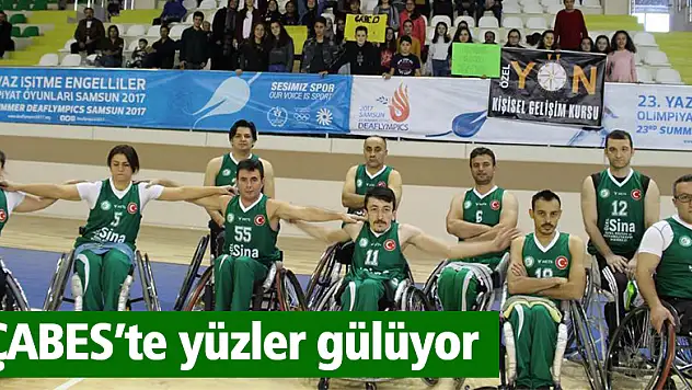 ÇABES'te yüzler gülüyor