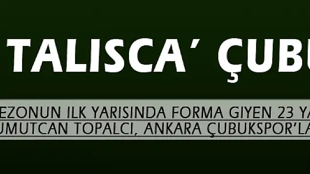 'Korganlı Talisca' Çubukspor'da