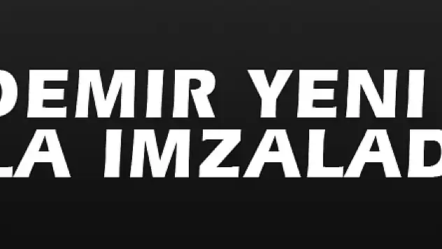 Yunus Demir yeni takımıyla imzaladı