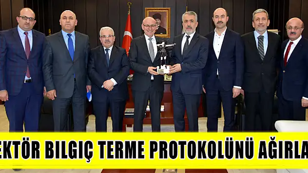 Rektör Bilgiç Terme Protokolünü Ağırladı