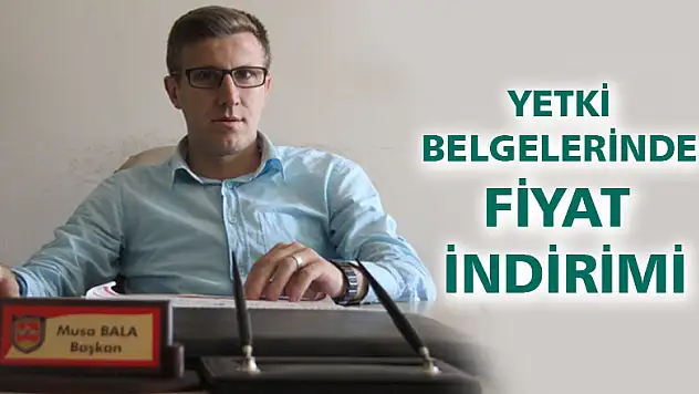 Yetki belgelerinde fiyat indirimi