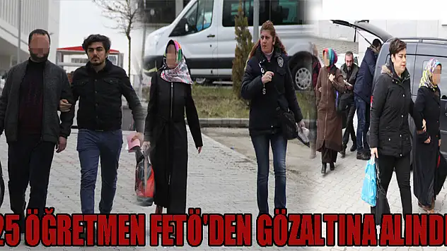 Samsun'da 25 öğretmen FETÖ'den gözaltına alındı
