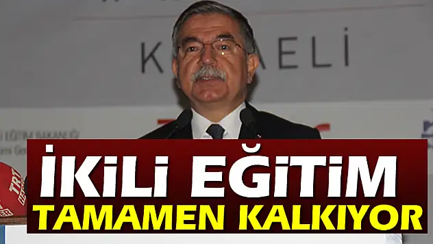 İkili eğitim tamamen kalkıyor