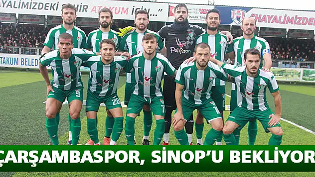 Çarşambaspor, Sinop'u bekliyor
