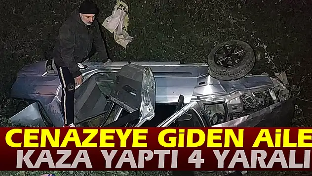Cenazeye giden aile kaza yaptı: 4 yaralı