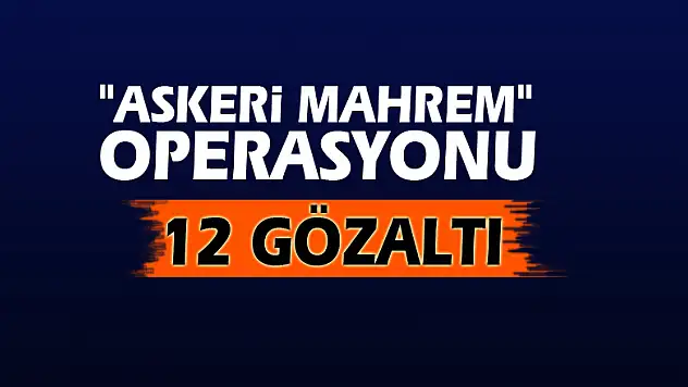 Ordu merkezli FETÖ/PDY 'askeri mahrem' operasyonu: 12 gözaltı