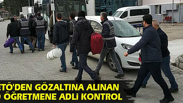 Samsun'da FETÖ'den gözaltına alınan 10 öğretmene adli kontrol