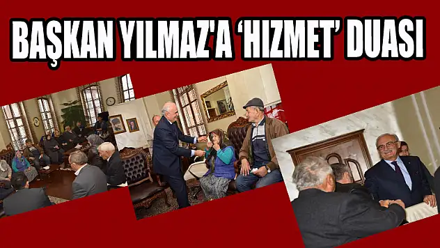 Başkan Yılmaz'a 'hizmet' duası