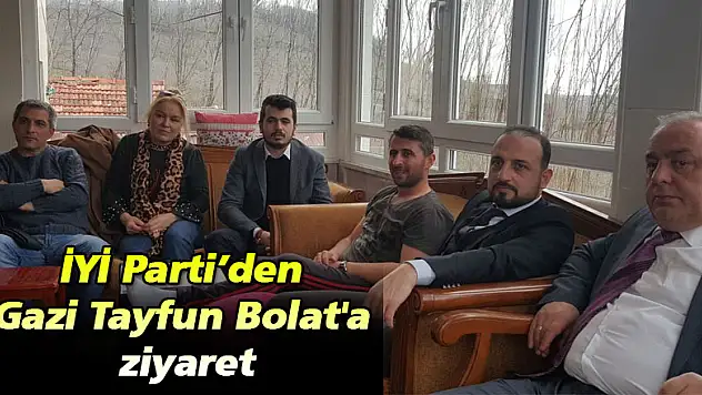 İYİ Parti'den Gazi Tayfun Bolat'a ziyaret