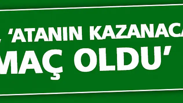 YELEK, 'ATAN KAZANDI'