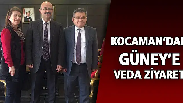 Kocaman'dan Güney'e veda ziyareti