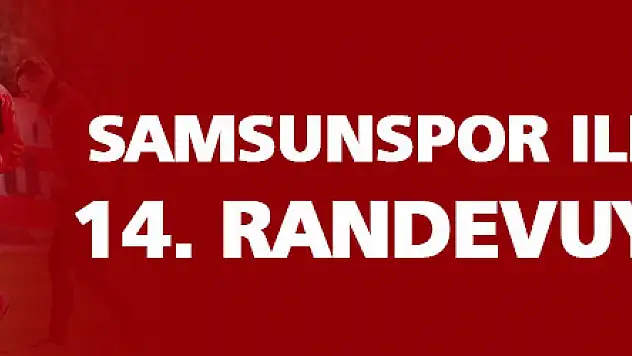 Samsunspor ile Altınordu 14. randevuya çıkacak