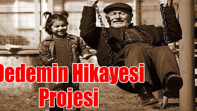 Dedemin Hikayesi Projesi