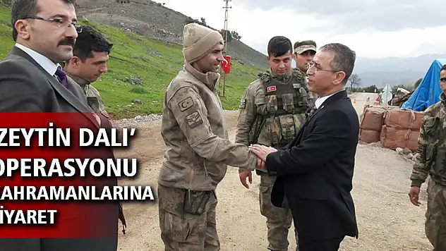 'Zeytin Dalı' Operasyonu Kahramanlarına ziyaret