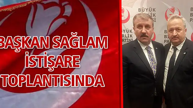 Başkan Sağlam istişare toplantısında
