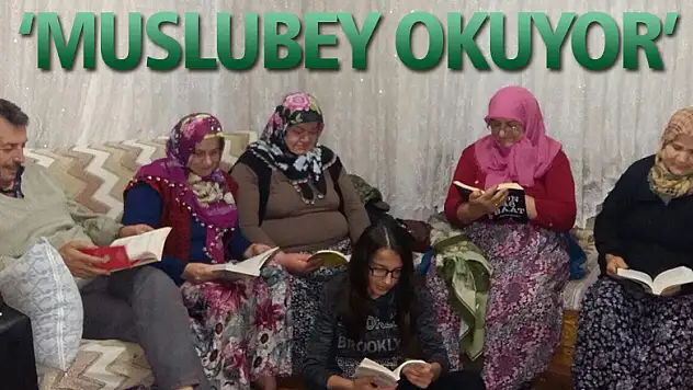 'MUSLUBEY OKUYOR'