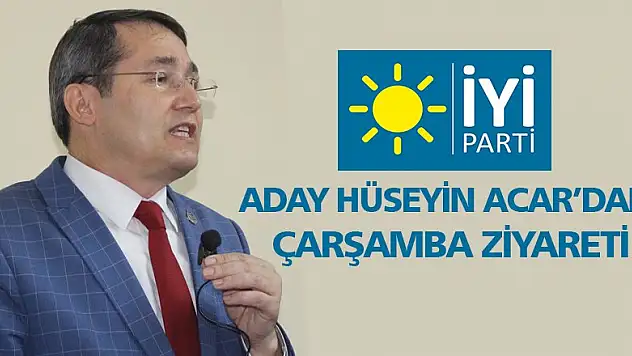 Aday Hüseyin Acar'dan Çarşamba ziyareti