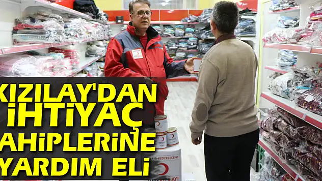Kızılay'dan ihtiyaç sahiplerine yardım eli