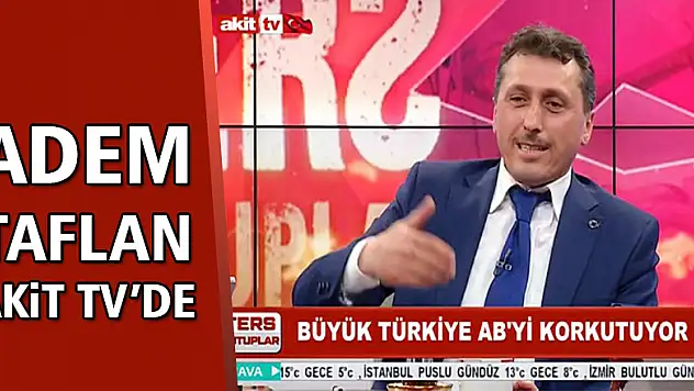 ADEM TAFLAN AKİT TV'DE